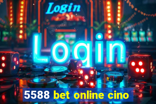 5588 bet online cino